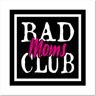 Bad Moms Club Posters and Art